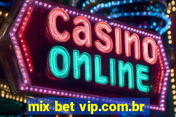 mix bet vip.com.br